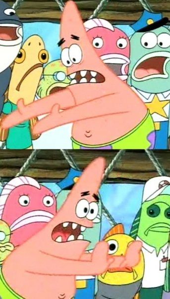 Patrick Put it over there meme
